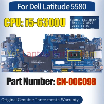 CDM80 LA-E091P За лаптоп Dell Latitude 5580 дънна Платка CN-00C098 SR2F0 i5-6300U 100％ Протестированная дънна Платка на Лаптоп