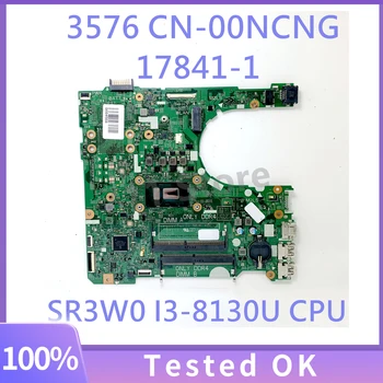 CN-00NCNG 00NCNG 0NCNG С процесор SR3W0 I3-8130U висок клас дънна Платка За лаптоп Dell 3576 17841-1 100% Напълно Тествани В ред